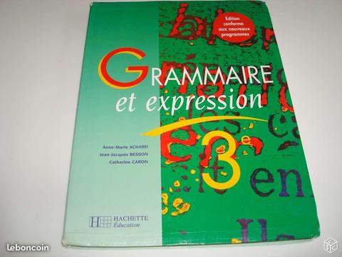 GRAMMAIRE ET EXPRESSION 3 ème