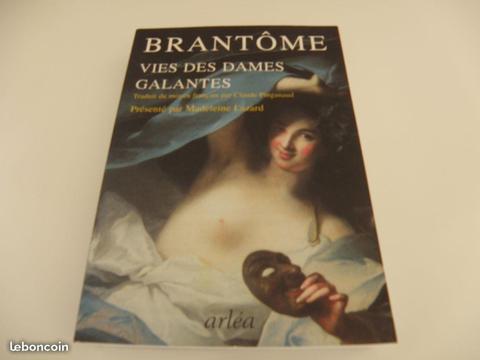 BRANTOME - VIE des DAMES GALANTES Ed ARLEA