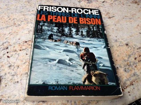 La Peau de Bison - roman / Roger Frison Roche