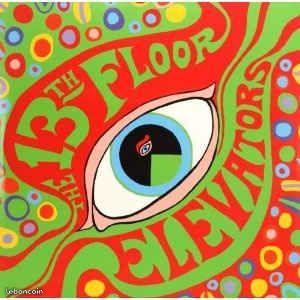 13th FLOOR ELEVATOR vinyle psychedelic garage rock
