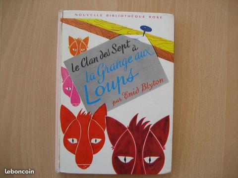 Le clan des sept à la grange aux loups - E. BLYTON