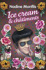 Ice Cream & châtiments (Nadine Monfils)
