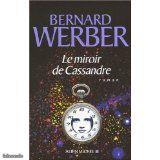 Le miroir de cassandre - Bernard Werber