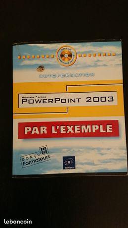 Powerpoint 2003 - Par l'exemple (449 pages, et CD)