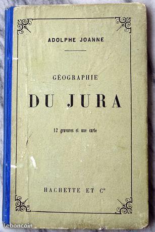 Livre ancien Géographie du Jura A Johanne 1882