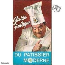 Guide Pratique Du Pâtissier Moderne