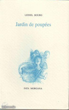 Lionel Bourg - Jardin de poupées - Fata Morgana
