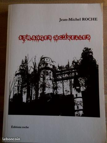 ETRANGES NOUVELLES de Jean Michel Roche