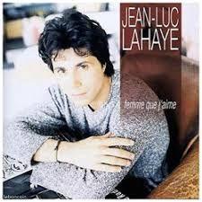 Jean-Luc Lahaye - Femme que j'aime ( best of )
