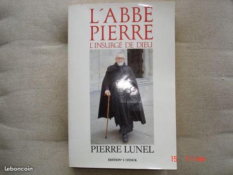 L'Abbé Pierre - l'insurgé de Dieu - Pierre Lunel