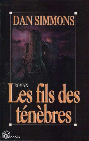 Les fils des ténèbres. roman. dan simmons