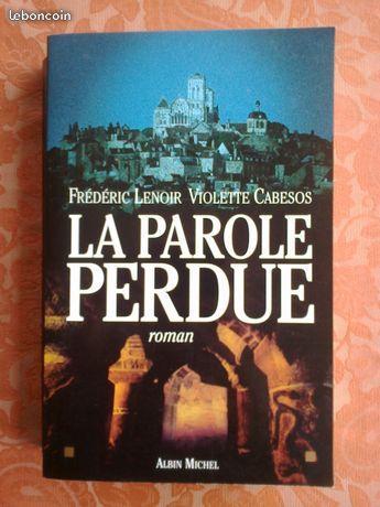 La Parole Perdue:Frédéric Lenoir/Violette Cabesos