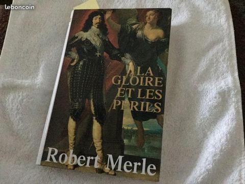 La gloire et les périls Robert Merle