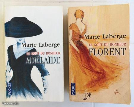 Marie Laberge LE GOUT DU BONHEUR ADELAIDE, FLORENT