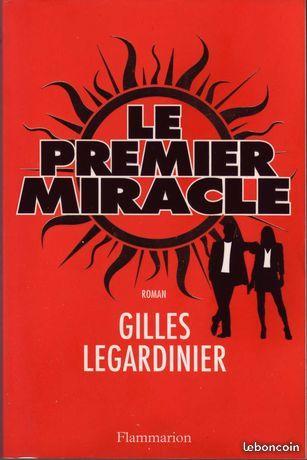 Le premier miracle. De Gilles Legardinier