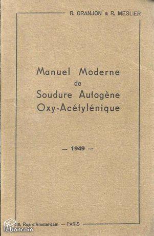 SOUDURE AUTOGENE OXY-ACETYLENIQUE Manuel 1949